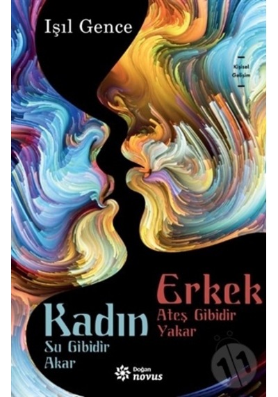 Kadın Su Gibidir Akar Erkek Ateş Gibidir Yakar