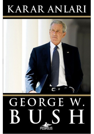 Karar Anları - George W. Bush - Pegasus