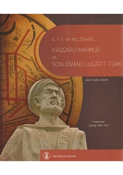 Bin Yıl Önce Bin Yıl Sonra Kaşgarlı Mahmud ve Divanü Lugati't-Türk - Şükrü Haluk Akalın (Şükrü Deneme, Makale, Derleme 28978299