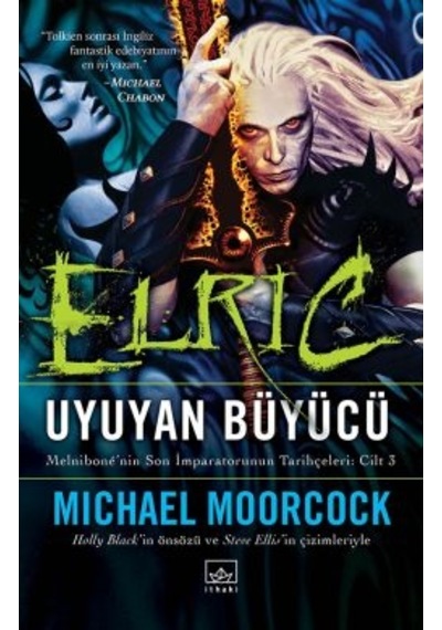 Elric: Rüya Diyarlarında Melnibone Nin Son İmparatorunun Tarihçeleri Cilt 5 + Elric: Uyuyan Büyücü Melnibone Nin Son İmparatorunun Tarihçeleri Cilt 3