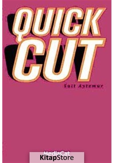 Quick Cut - Sait Aytemur - MediaCat Yayıncılık