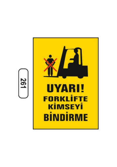 Uyarı Forklifte Kimseyi Bindirme Uyarı Ikaz Levhası