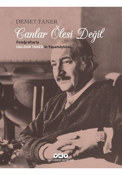 Canlar Ölesi Değil