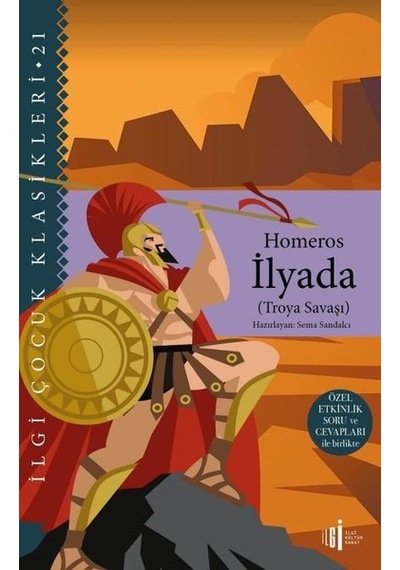 İlyada - Özel Etkinlik Soru ve Cevapları ile Birlikte - Homeros - İlgi Kültür Sanat Yayınları