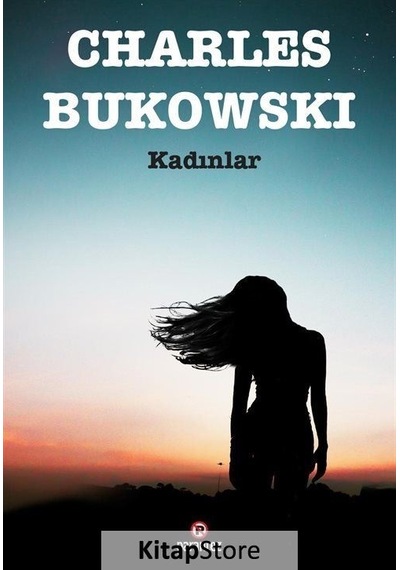 Kadınlar / Charles Bukowski