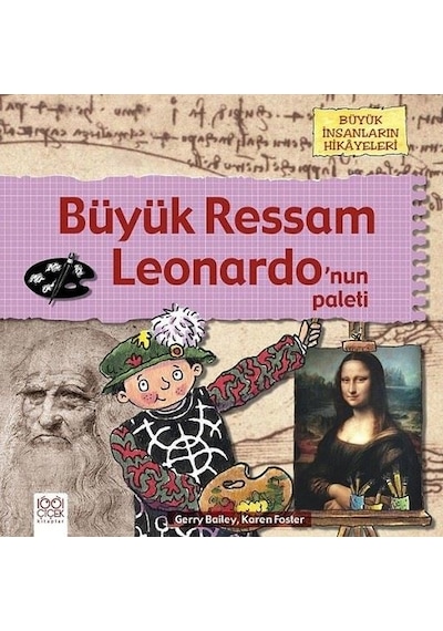 Büyük Ressam Leonardo'nun Paleti - Gerry Bailey - 1001 Çiçek