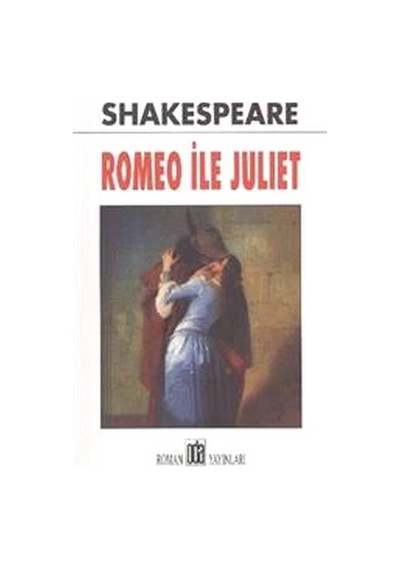 Romeo Ile Juliet - William Shakespeare