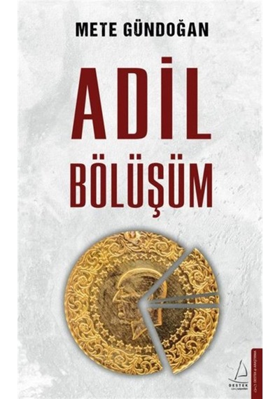Adil Bölüşüm - Mete Gündoğan - Destek Yayınları