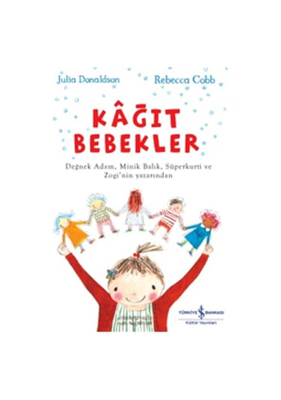 Kğıt Bebekler - Julia Donaldson - İş Bankası Kültür Yayınları