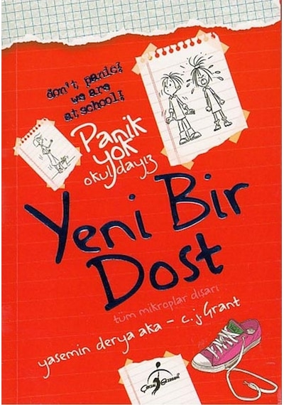 Panik Yok Okuldayız - Yeni Bir Dost - C. J. Grant - Çocuk Gezegeni