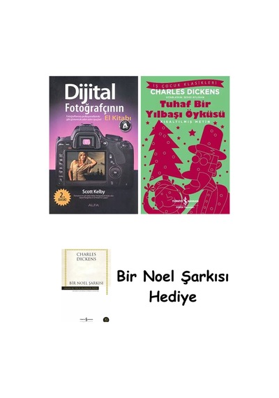 Dijital Fotoğrafçının El Kitabı - Cilt 4 + Tuhaf Bir Yılbaşı Öyküsü + Bir Noel Şarkısı