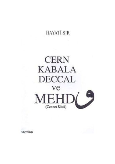 Cern Kabala Deccal Ve Mehdi Cennet Sözü
