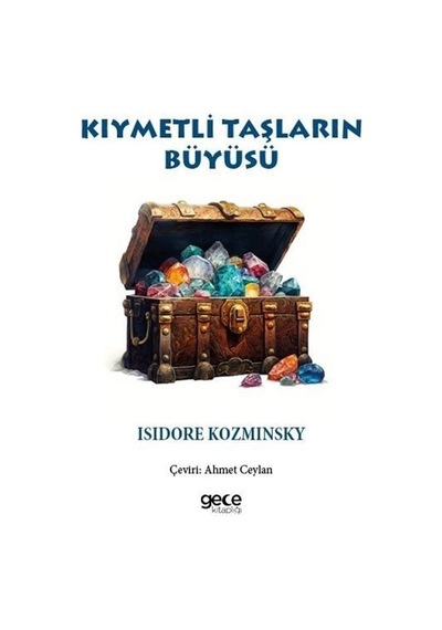 Kıymetli Taşların Büyüsü - Isidore Kozminsky - Gece Kitaplığı