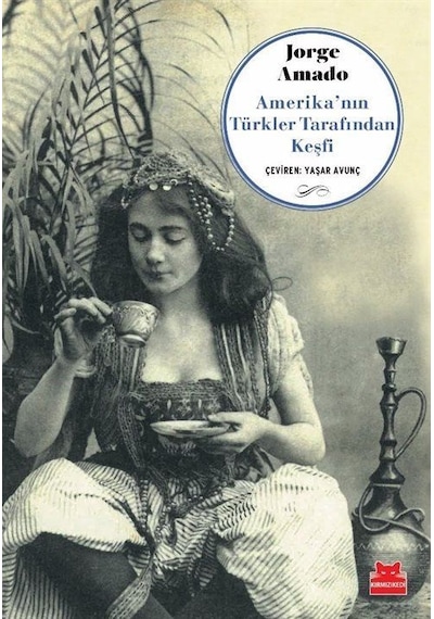 Amerika'nın Türkler Tarafından Keşfi / Jorge Amado