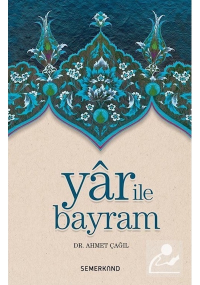 Yar ile Bayram - Ahmet Çağıl - Semerkand Yayınları