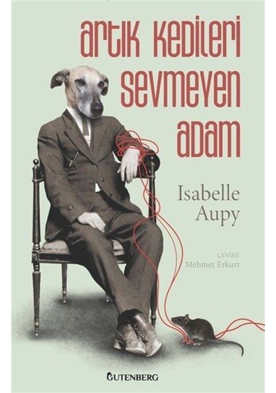 Artık Kedileri Sevmeyen Adam / Isabelle Aupy