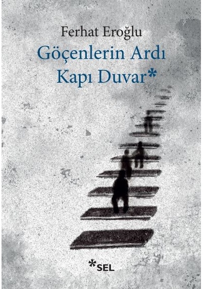 Göçenlerin Ardı Kapı  Duvar