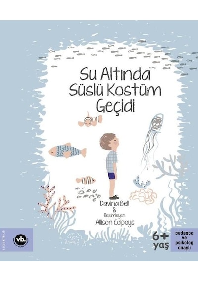 Su Altında Süslü Kostüm Geçidi - Allison Colpoys -  Davina Bell - VakıfBank Kültür Yayınları