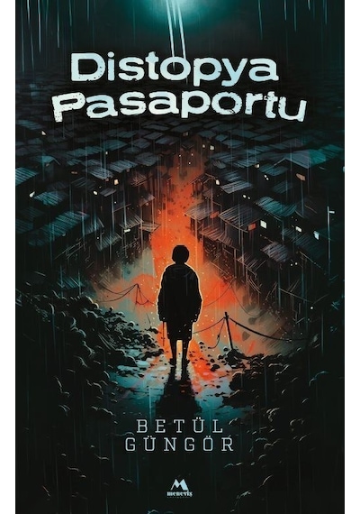 Distopya Pasaportu - Betül Güngör - Meneviş Yayınları