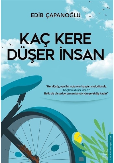 Kaç Kere Düşer İnsan - Edib Çapanoğlu - Destek Yayınları