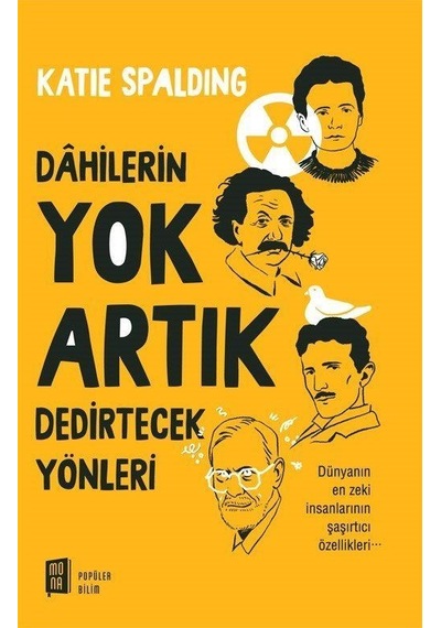 Dahilerin Yok Artık Dedirtecek Yönleri / Katie Spalding