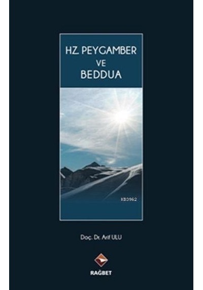Hz Peygamber ve Beddua