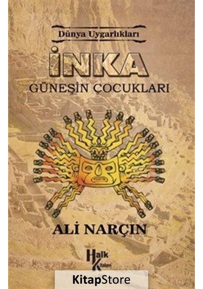 İnka-Güneşin Çocukları - Ali Narçın - Halk Kitabevi