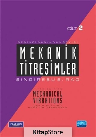 Mekanik Titreşimler Cilt 2  - Singiresu S. Rao  -  Pearson  - Nobel Akademik Yayıncılık
