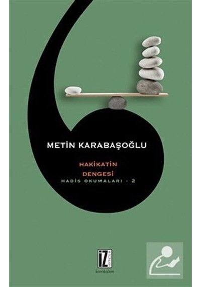 Hakikatin Dengesi Hadis Okumaları -2 / Metin Karabaşoğlu 9786053260141