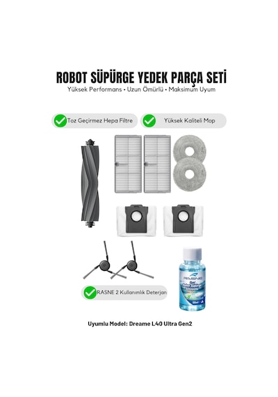Dreame L40 Ultra Gen2 İle Uyumlu 1 Ana Fırça 2 Yan Fırça 2 Filtre 2 Mop 1 Deterjan 2 Toz Torbası 7.0