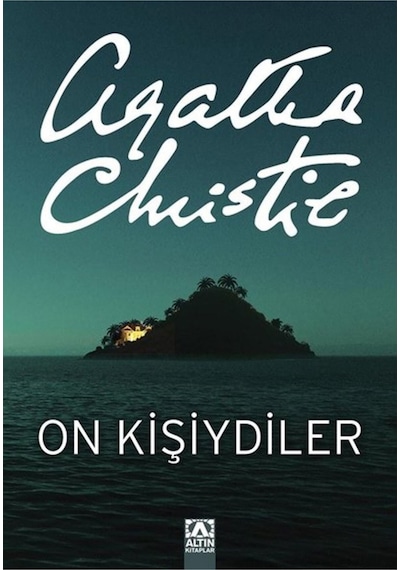 On Kişiydiler (On Küçük Zenci) - Agatha Christie - Altın Kitaplar