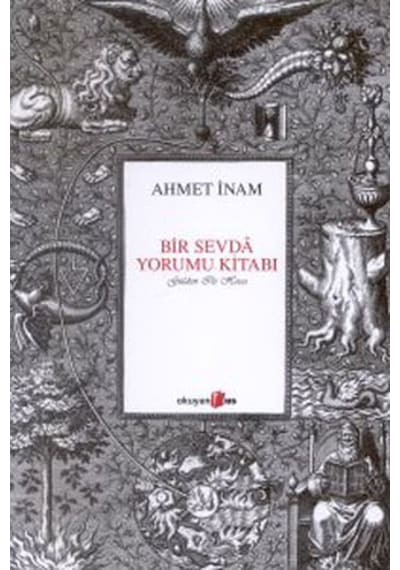 Bir Sevda Yorumu Kitabı - Ahmet İnam - Okuyan Us Yayınları