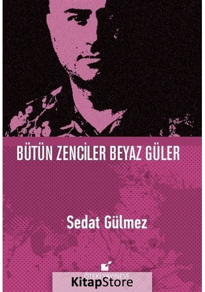 Bütün Zenciler Beyaz Güler - Sedat Gülmez - Öteki Yayınevi