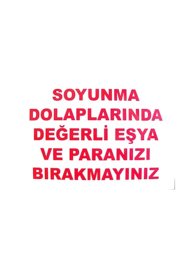 Soyunma Dolabı Uyarı Levhası 25X35 Kod: 440 (240992757)