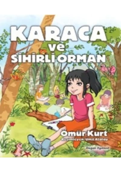 Karaca ve Sihirli Orman - Ömür Kurt - Doğan ve Egmont Yayıncılık