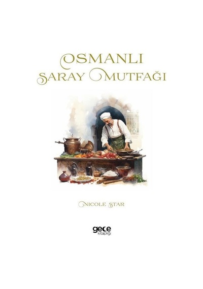 Osmanlı Saray Mutfağı - Nicole Star - Gece Kitaplığı