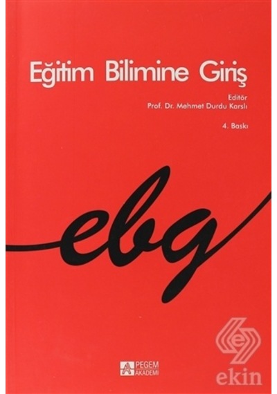 Eğitim Bilimine Giriş - Bilal Duman -  Sinan Nalçası - Pegem Akademi Yayıncılık