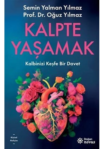 Kalpte Yaşamak / Prof. Dr. Oğuz Yılmaz