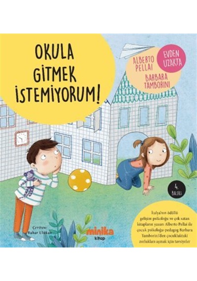 Okula Gitmek İstemiyorum / Alberto Pellai