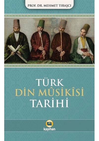 Türk Din Musikisi Tarihi / Mehmet Tıraşçı