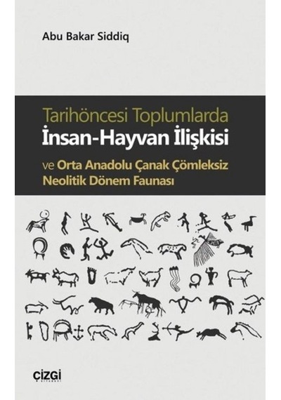 Tarihöncesi Toplumlarda Insan-Hayvan Ilişkisi Ve Orta Anadolu Çan