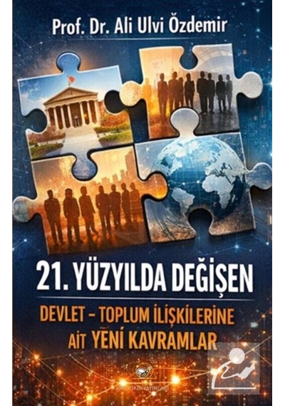 21. Yüzyılda Değişen Devlet-toplum İlişkilerine Ait Yeni Kavra...