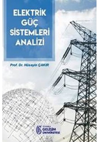 Elektrik Güç Sistemleri Analizi - Hüseyin Çakır - İstanbul Gelişim Üniversitesi