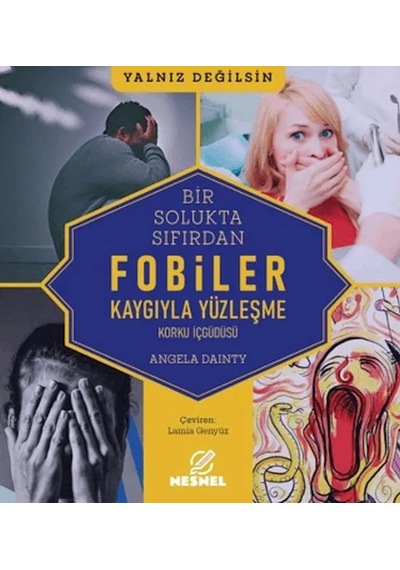 Ers- Bir Solukta Sıfırdan: Fobiler - Korku İç Güdüsü - Kaygıyla Yüzleşme