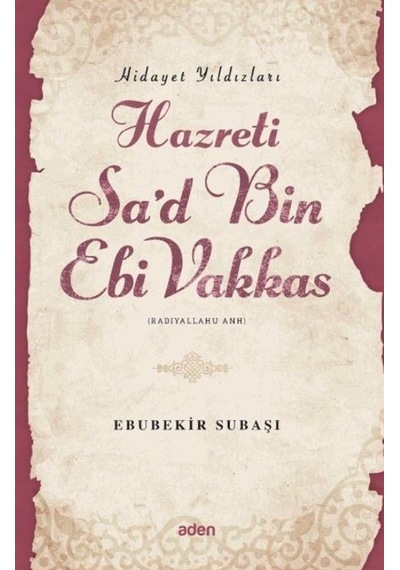 Hazreti Sa'd Bin Ebi Vakkas / Hidayet Yıldızları / Ebubekir Su...
