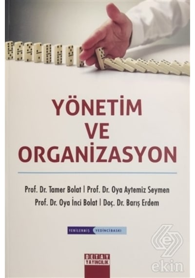 Yönetim ve Organizasyon - Oya Aytemiz Seymen -  Barış Erdem - Detay Yayıncılık