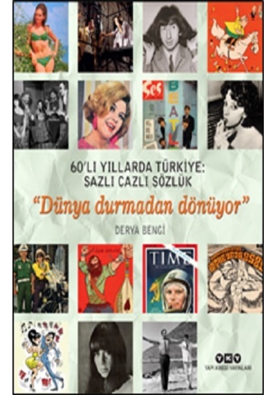 60'lı Yıllarda Türkiye: Sazlı Cazlı Sözlük - Derya Bengi - Yapı Kredi Yayınları