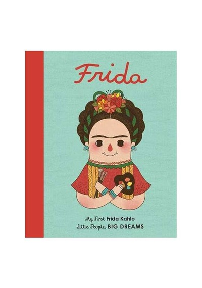 Little People, Big Dreams, Frida Kahlo Frances Lincoln