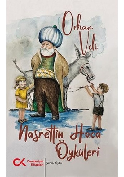 Nasrettin Hoca Öyküleri - Orhan Veli Kanık - Cumhuriyet Kitapları