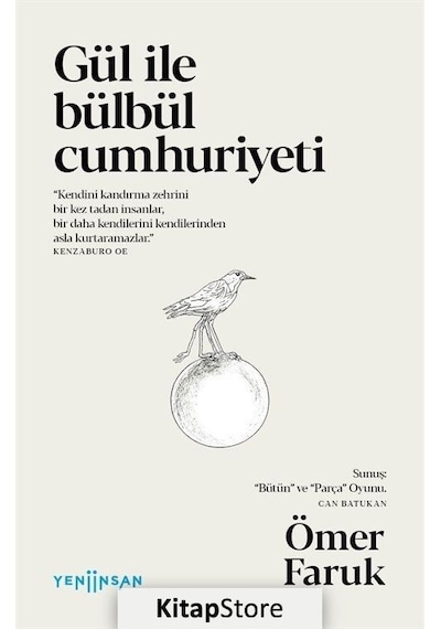 Gül ile Bülbül Cumhuriyeti - Ömer Faruk - Yeni İnsan Yayınevi